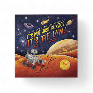 Skyler's Space Adventures 4: It's Not Just Physics, It's The Law! (Paperback)